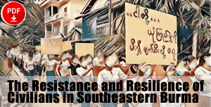 The Resistance and Resilience of Civilians in Southeastern Burma
